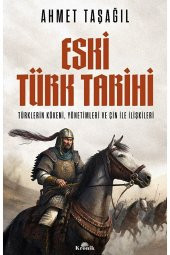 Eski Türk Tarihi / Ahmet Taşağıl / / 9786256989368 - 1