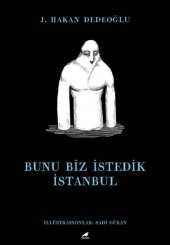 Bunu Biz İstedik İstanbul - 1