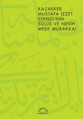 Kazasker Mustafa İzzet Efendinin Meşk Murakkai (Sülüs ve Nesih) - 1