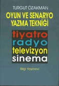 Oyun ve Senaryo Yazma Tekniği Tiyatro, Radyo, Televizyon, Sinema - 1