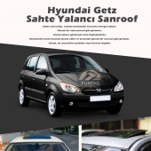 Hyundai Getz Parlak Siyah Yalancı Çakma Sahte Sunroof - 1