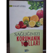 SAĞLIĞIMIZI KORUMANIN YOLLARI - 1