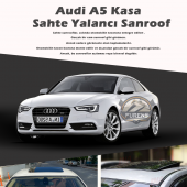 Audi A5 Parlak Siyah Yalancı Çakma Sahte Sunroof - 1