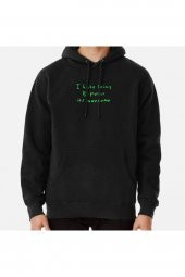 i hate being bipolar its awesome Kanye West Baskılı Sweatshirt Hoodie - 1