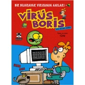 Hoş Geldin Boris  Bir Bilgisayar Virüsünün Anıları / Virüs Boris - 1