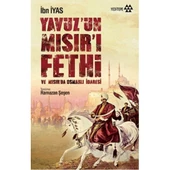 Yavuz’un Mısır’ı Fethi ve Mısır’da Osmanlı İdaresi - 1