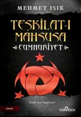 Teşkilat-I Mahsusa Cumhuriyet/Mehmet Işık/Yediveren - 1