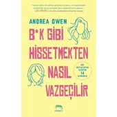 B*k Gibi Hissetmekten Nasıl Vazgeçilir? - 1