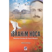 İbrahim Hoca -  Okunması Gereken Bir Hayat Hikayesi - 1