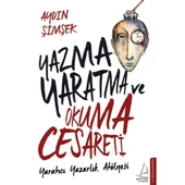 Yazma,Yaratma ve Okuma Cesareti - 1