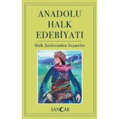 Anadolu Halk Edebiyatı - Halk Şiirlerinden Seçmeler - 1