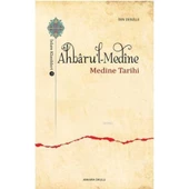 Ahbaru'l-Medine / İslam Klasikleri 11 - Medine Tarihi - 1