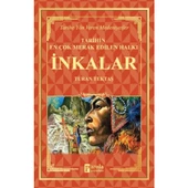 İnkalar - Tarihin En Çok Merak Edilen Halkı - 1