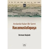 Anılarda Kalan Bir Semt Kocamustafapaşa / İstanbulum 84 - 1