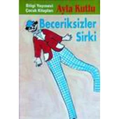 Beceriksizler Sirki - 1
