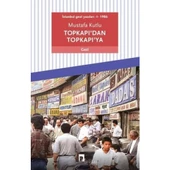 Topkapı’dan Topkapı’ya - İstanbul Gezi Yazıları 1 1986 - 1