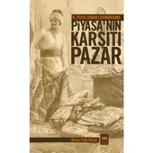 16. Yüzyıl Osmanlı Ekonomisinde Piyasanın Karşıtı Pazar - 1