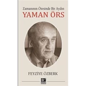 Zamanının Ötesinde Bir Aydın - Yaman Örs - 1