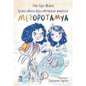 İçinden Müzik Geçen Mitolojik Hikâyeler/Mezopotamya - 1