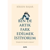 Ben De Artık Fark Edilmek İstiyorum - 1