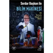 Serdar Başkan ile Bilim Makinesi 99 Soruda Hayat ve Bilim - 1