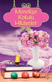 Yakamoz - Menekşe Kokulu Hikayeler - 1