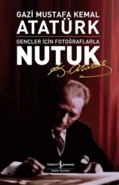 İş Bankası - Gençler İçin Fotoğraflarla Nutuk - 1