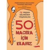 13 Yaşına Gelmeden Yaşanacak 50 Macera İçin Kılavuz (Ciltli) - 1