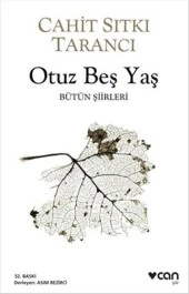 Can - Otuz Beş Yaş - Cahit Sıtkı Tarancı - 1