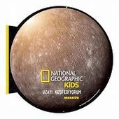 National Geographic Kids- Uzayı Keşfediyorum- MERKÜR - 1