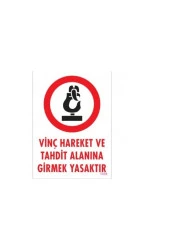 Uyarı Levhası Vinç Hareket ve Tehdit Alanına Girmek Yasaktır "1305" - 1