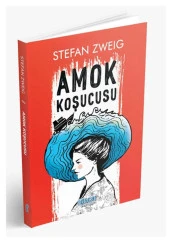Amok Koşucusu - Stefan Zweig - 1