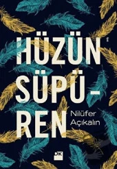 Hüzün Süpüren/Doğan Kitap/Nilüfer Açıkalın - 1