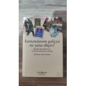 Kumandanım Galiçya Ne Yana Düşer?  M. Şevki Yazman - 1