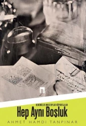 Hep Aynı Boşluk - Ahmet Hamdi Tanpınar - 1