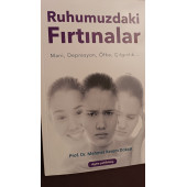 Ruhumuzdaki Fırtınalar Mani, Depresyon, Öfke, Çılgınlık... Mehmet Kerem Doksat SIGMA PUBLISHING - 1