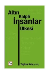 Altın Kalpli İnsanlar Ülkesi - Taşkın Kılıç - 1