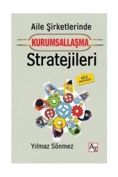 Aile Şirketlerinde Kurumsallaşma Stratejileri Yılmaz Sönmez - Yılmaz Sönmez - 1