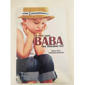 Bir Sessiz Çığlık BABA GEÇ OLMADAN GEL (İKİNCİ EL ÜRÜN) - 1