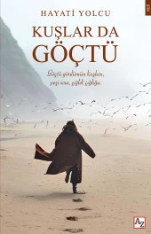 Kuşlar da Göçtü- Hayati Yolcu - 1