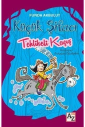 Küçük Şifacı Tehlikeli Kaçış-Funda Akbulut - 1