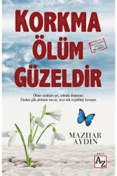 Korkma Ölüm Güzeldir-Mazhar Aydın - 1