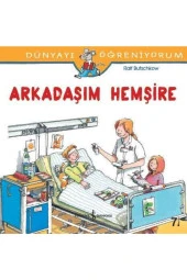 Dünyayı Öğreniyorum Arkadaşım Hemşire İş Bankası Yayınları  / - 1