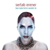 SERTAB ERENER - BEN ÖYLE BİRİNİ SEVDİM Kİ (CD) (2014) - 1