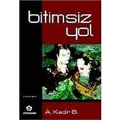 Bitimsiz Yol - A. Kadir Bilgin - 1