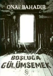 Boşluğa Gülümsemek - 1