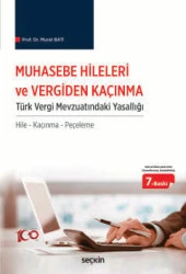 Muhasebe Hileleri ve Vergiden Kaçınma Türk Vergi Mevzuatındaki Yasallığı / Hile – Kaçınma – Peçeleme - 1