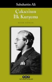 Çakıcı'nın İlk Kurşunu - Sabahattin Ali - 1