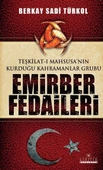 Teşkilat-ı Mahsusa'nın Kurduğu Kahramanlar Grubu Emirber Fedaileri - 1