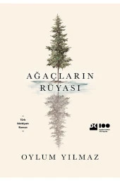Ağaçların Rüyası - Oylum Yılmaz - 1